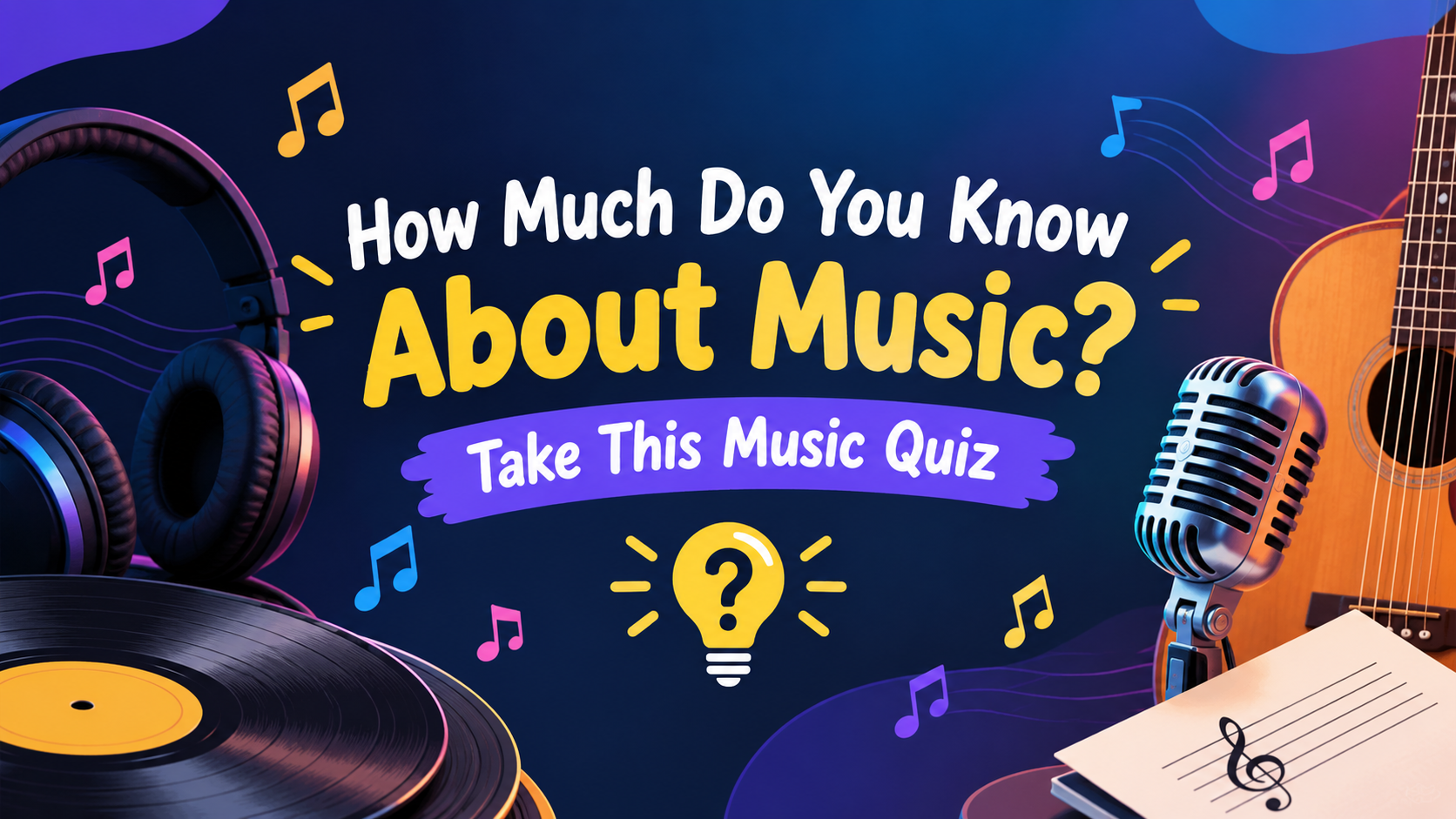 How Much Do You Know About Music? Take This Music Quiz