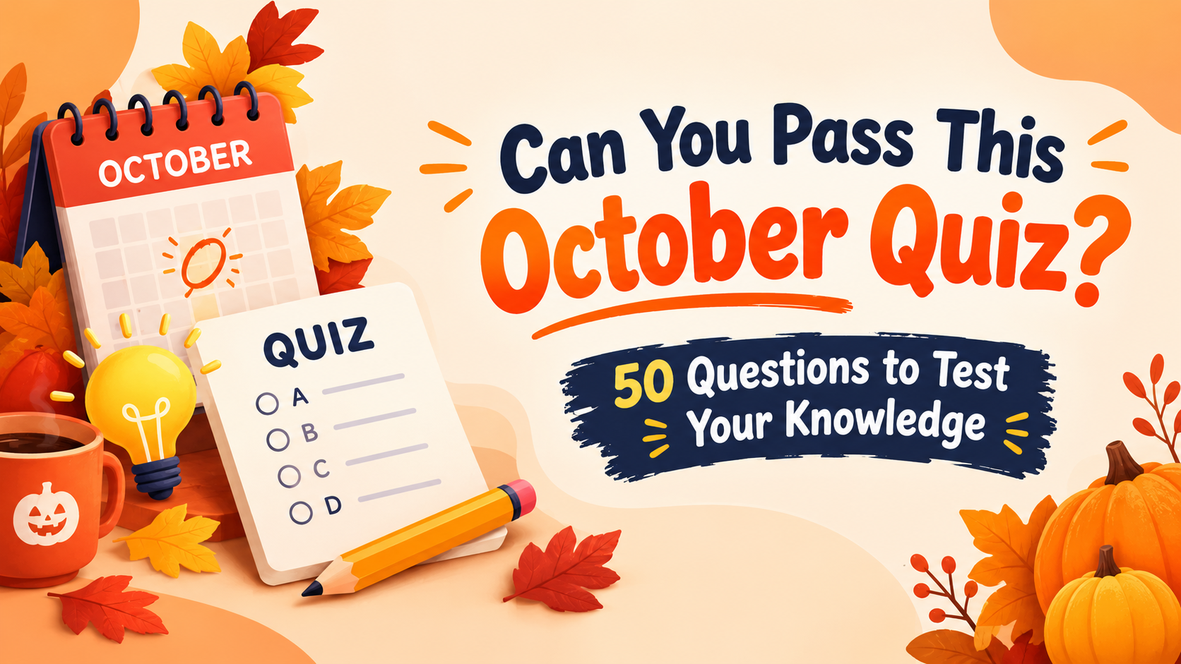 Can You Pass This October Quiz? 50 Questions to Test Your Knowledge